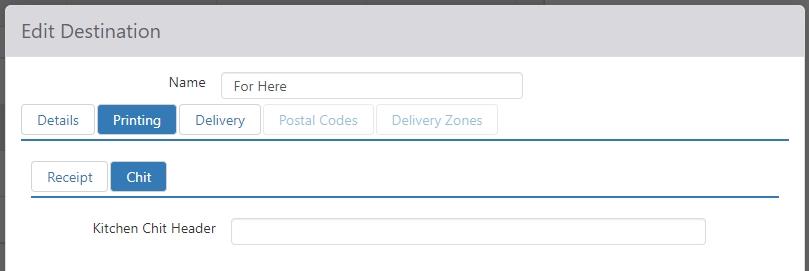 Printing > Chit tab on Edit Destination dialog with a Kitchen Chit Header field