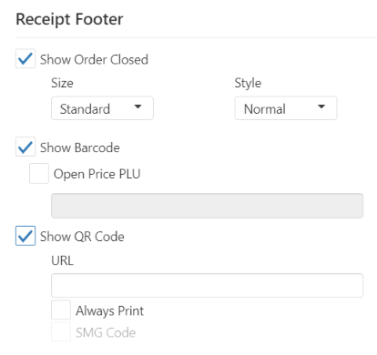 Receipt Footer section with checkboxes for Show Order Closed, Show Barcode with Open Price PLU field, and Show QR Code with URL, Always Print, and SMG Code fields