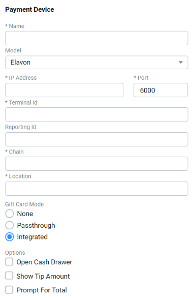 Edit Integration form for Payment Device with a required Name field and Model set to Elavon, showing IP Address, Port set to 6000, Terminal Id, Reporting Id, Chain, Location fields, Gift Card Mode radio buttons (None, Passthrough, Integrated) with Integrated selected, and Open Cash Drawer, Show Tip Amount, Prompt For Total checkboxes