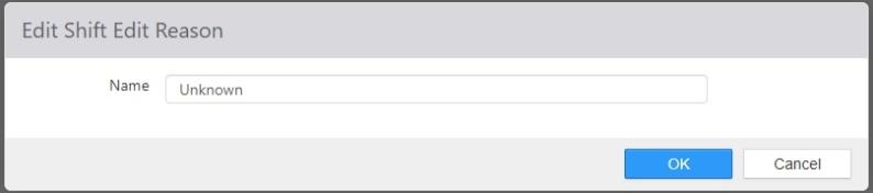 Edit Shift End Reason dialog with a Name field set to Unknown