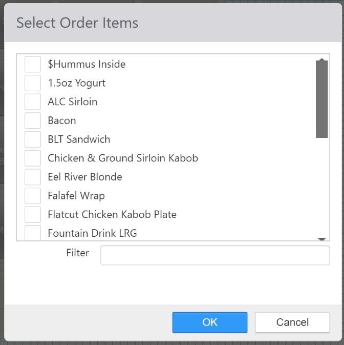 Select Order Items dialog listing checkable menu items such as $Hummus Inside, 1.5oz Yogurt, ALC Sirloin, Bacon, and BLT Sandwich, with a Filter field and OK/Cancel buttons
