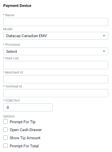Edit Integration form for Payment Device with a required Name field and Model set to Datacap Canadian EMV, showing Processor dropdown, Host List, Merchant Id, Terminal Id fields, COM Port field, and Prompt For Tip, Open Cash Drawer, Show Tip Amount, Prompt For Total checkboxes