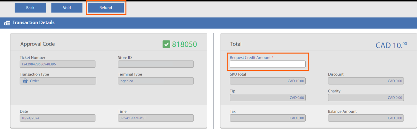 Transaction Details page with the Refund button and Request Credit Amount field highlighted in orange, showing Approval Code, Ticket Number, Store ID, Transaction Type, Terminal Type, Date, Time, SKU Total, Discount, Tip, Charity, Tax, Balance Amount, and Total
