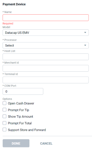 Edit Integration form for Payment Device with a required Name field and Model set to Datacap US EMV, showing Processor dropdown, Host List, Merchant Id, Terminal Id fields, COM Port field, and Open Cash Drawer, Prompt For Tip, Show Tip Amount, Prompt For Total, Support Store and Forward checkboxes with DONE/CANCEL buttons