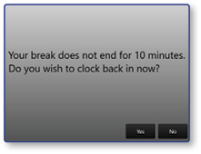 Your break does not end for 10 minutes dialog