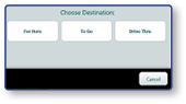 Choose Destination dialog with Dine In, To Go, and Drive Thru options
