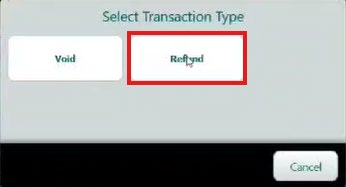 Select Transaction Type screen with Void and Refund options, Refund highlighted in red