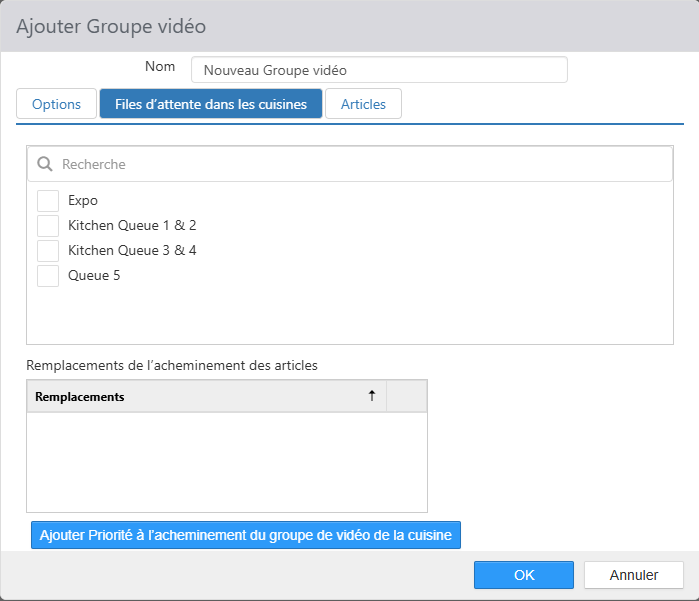 Boîte de dialogue Ajouter Groupe vidéo, onglet Files d'attente dans les cuisines, avec la liste des files (Expo, Kitchen Queue 1 & 2, Kitchen Queue 3 & 4, Queue 5) et le tableau Remplacements de l'acheminement des articles