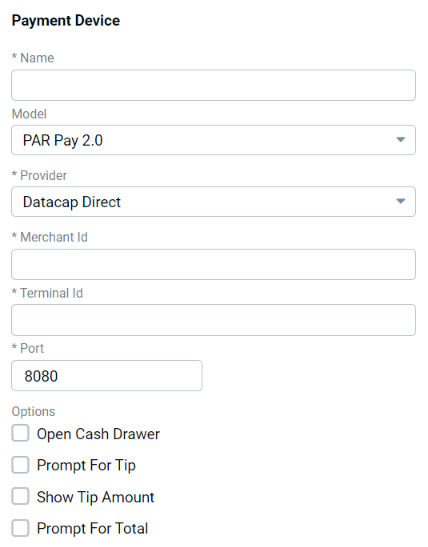 Edit Integration form for Payment Device with Model set to PAR Pay 2.0 and Provider set to Datacap Direct, showing Merchant Id, Terminal Id fields, Port field set to 8080, and Open Cash Drawer, Prompt For Tip, Show Tip Amount, Prompt For Total checkboxes