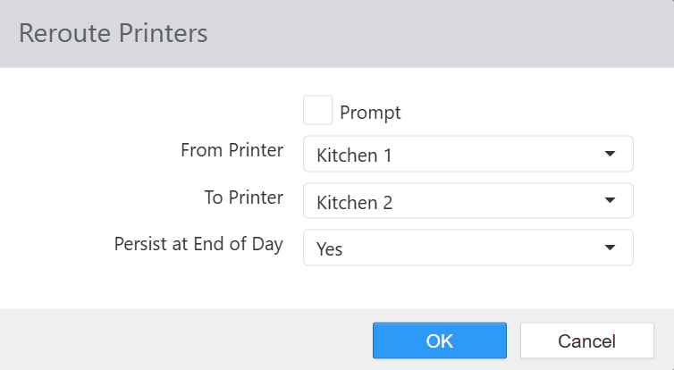 Reroute Printers dialog with Prompt unchecked, From Printer set to Kitchen 1, To Printer set to Kitchen 2, and Persist at End of Day set to Yes