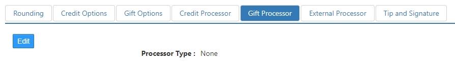 Gift Processor tab showing an Edit button and Processor Type set to None