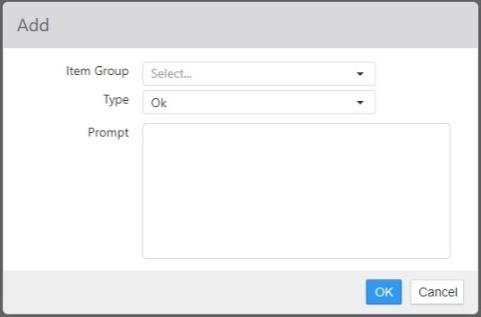 Add Item Prompt dialog with Item Group drop-down, Type set to Ok, and a Prompt text area