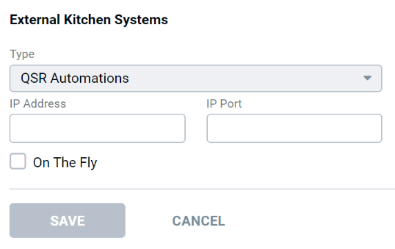 Edit Integration form for External Kitchen Systems with Type set to QSR Automations, and IP Address, IP Port fields plus an On The Fly checkbox