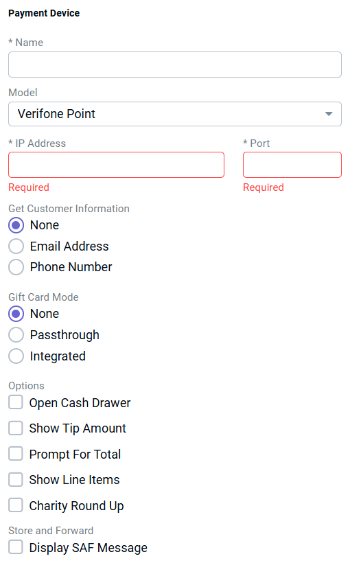 Edit Integration form for Payment Device with a required Name field and Model set to Verifone Point, showing required IP Address and Port fields, Get Customer Information radio buttons (None, Email Address, Phone Number), Gift Card Mode radio buttons (None, Passthrough, Integrated), and Options checkboxes for Open Cash Drawer, Show Tip Amount, Prompt For Total, Show Line Items, Charity Round Up, plus a Store and Forward section with Display SAF Message checkbox