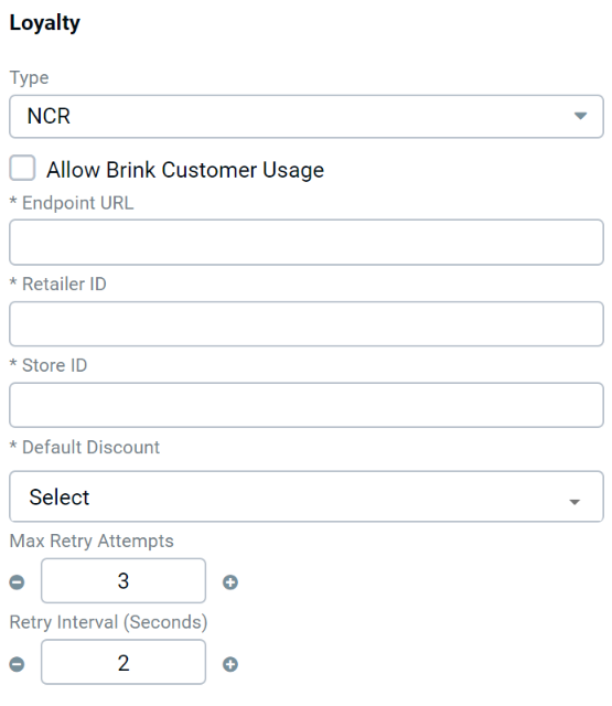 Edit Integration form for Loyalty with Type set to NCR, showing Allow Brink Customer Usage checkbox, Endpoint URL, Retailer ID, Store ID text fields, Default Discount dropdown, and Max Retry Attempts and Retry Interval (Seconds) counters