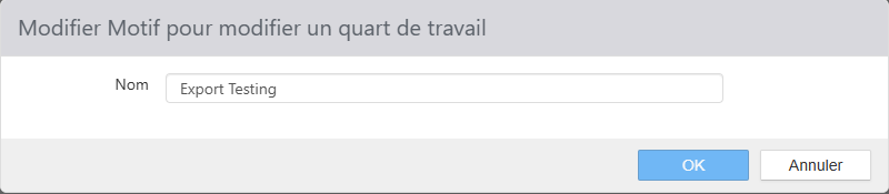 Boîte de dialogue Modifier Motif pour modifier un quart de travail