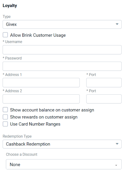 Edit Integration form for Loyalty with Type set to Givex, showing Allow Brink Customer Usage checkbox, Username, Password, Address 1/Port, Address 2/Port fields, Show account balance on customer assign, Show rewards on customer assign, and Use Card Number Ranges checkboxes, Redemption Type dropdown set to Cashback Redemption, and Choose a Discount dropdown