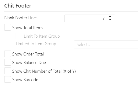 Chit Footer section with Blank Footer Lines field and checkboxes for Show Total Items with Limit To Item Group, Show Order Total, Show Balance Due, Show Chit Number of Total (X of Y), and Show Barcode
