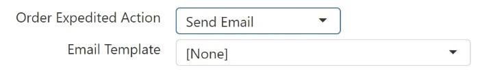 Email Template dialog with Order Expedited Action set to Send Email and an Email Template drop-down