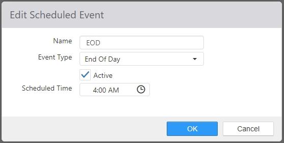 Edit Scheduled Event dialog showing Name, Event Type set to End Of Day, Active checkbox, and Scheduled Time